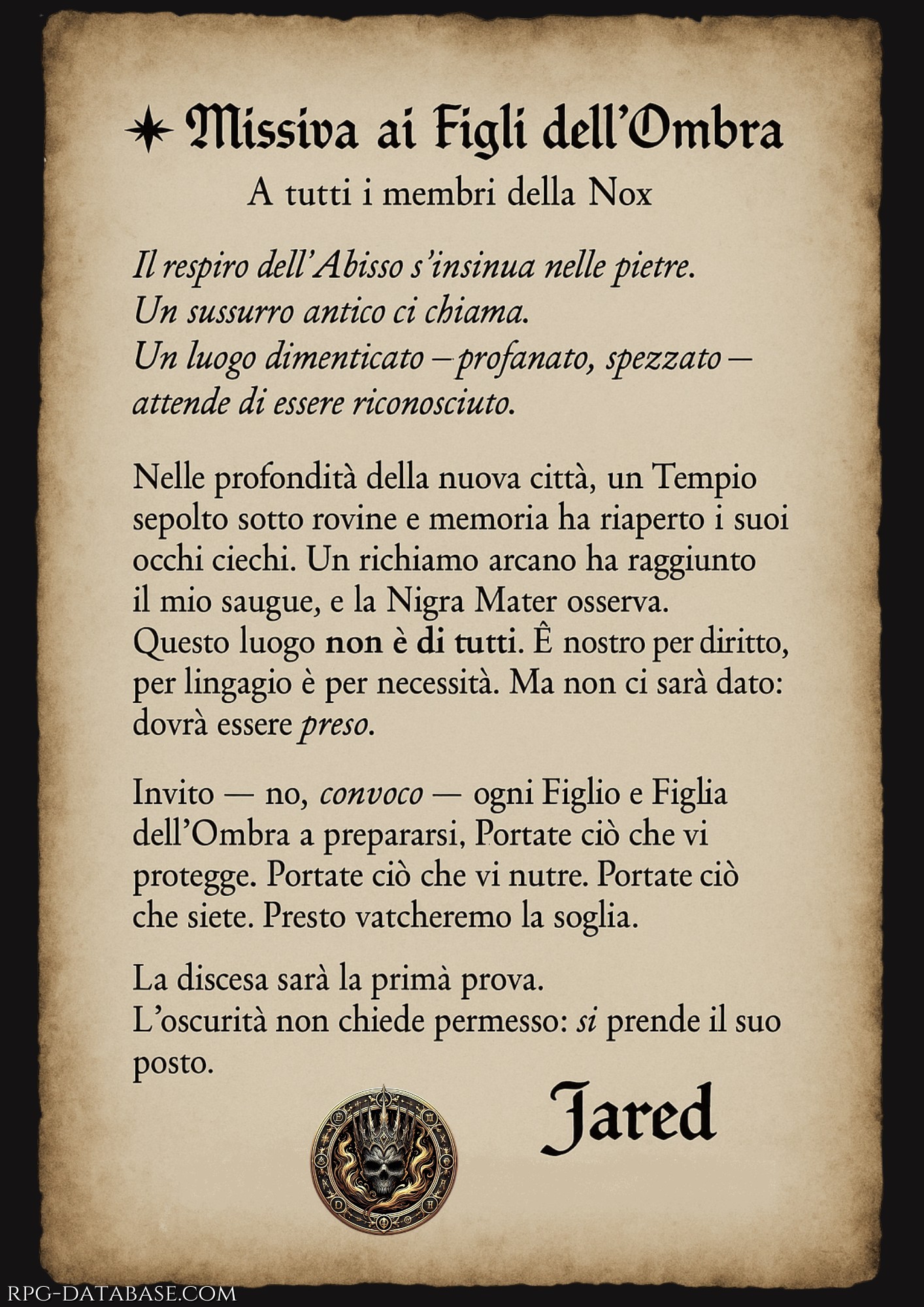 l respiro dell’Abisso s’insinua nelle pietre. Un sussurro antico ci chiama. Un luogo dimenticato, profanato, spezzato, attende di essere riconosciuto.